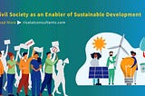 Civil Society as an Enabler of Sustainable Development