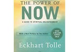 The Power of Now Is The Book That Started in All