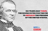 150 years after first impeachment, America needs another one.