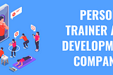 Personal Trainer App Development Companies in