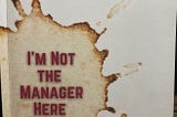 I’m Not The Manager Here by Lindsay Rae Brown — A Book Review