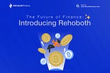 The Future of Finance: Introducing Rehoboth Finance ✨