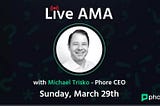 A Recap of the AMA Session with Phore’s CEO in March Continued (III)