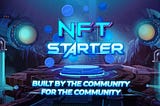 SUMMARY ABOUT NFT-STARTER ECOSYSTEM