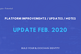 Crypto-Potential Feb 2020 — Platform improvements | Updates | Notes