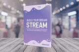 REVIEW: Build Your Dream Stream Ebook by Ashnichrist