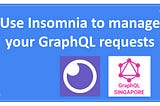 How to Insomnia for GraphQL requests