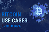 Bitcoin Use Cases