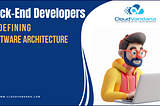 Back-End Developers Redefining Software Architecture