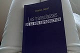 “Les transclasses” and “La névrose”