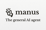 Manus AI: The Rise of the General AI Agent