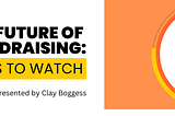 The Future of School Fundraising: Trends to Watch