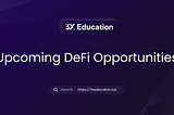 Upcoming DeFi Opportunities