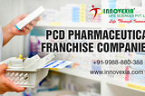 Briefly About the Various PCD Pharmaceutical Franchise Companies