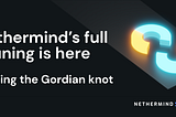 Nethermind’s full pruning is here — Cutting the Gordian Knot