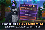 How to Get Bark Mod Menu for Gorilla Tag