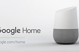 มาทำความรู้จักกับ Google Home กันเถอะ