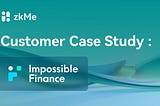 Client Case Study: Impossible Finance