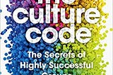 Book Conclusion : The Culture Code (1)