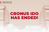 The Cronus IDO has ended, successfully!