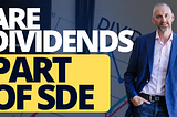 Are Dividends part of SDE