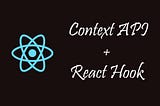 Beginner Guide to React Context API with Hook(useState)