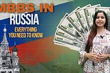 MBBS in Russia for Indian students | Fee Structure | Top Universities | Eligibility