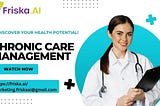 Chronic Care Management: An integrated approach to the long-term management of health illnesses