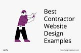Contractor Website Design Done Right: 11 Exceptional Sites To Model