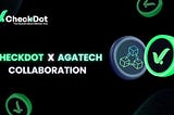 CheckDot X AGATECH ECOSYSTEM — Collaboration