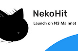NekoHit Project launched on N3 Mainnet