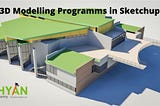 What are the best 3D Modelling Programms in Sketchup ?