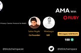 Recap of the Ruby Protocol AMA with Blockchain Space