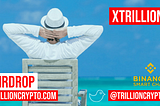 Hello Trillion fans!!! Airdrop is live!!! Want some xTrillion Coin??