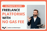 gas fee-free freelance platform