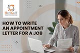 How to Write an Appointment Letter for a Job