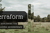All Hail the Monolith —  Celebrating the Verbosity of the Unified Architecture in Terraform