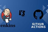 GitHub Actions vs. Jenkins for CI/CD: A Practical Comparison Based on Real-World Experience