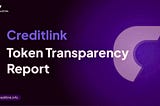 Creditlink ($CDL) Token Transparency Report | Q1,2026