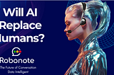 Robonote Introduces AI Platform That Empowers Managers to Improve Team Performance and Customer…