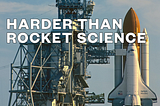 Social Science Is Harder Than Rocket Science
