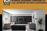 Interior designing Companies in UAE | Interior Decors & Designers