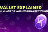 The xWALLET Token Explained