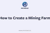 How to Create a Mining Farm in Mr.Miner