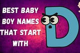 420+ Baby Boy Names That Start With D