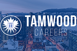 Tamwood Careers: Re-invent Yourself