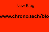 Visit www.chrono.tech/blog for our new, native blog.