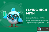 Flying High With Design Pattern & Dependency Injection & State Management