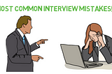 The 4 Most Common Interview Mistakes