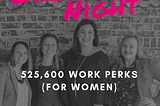 525,600 Work Perks (for Women)